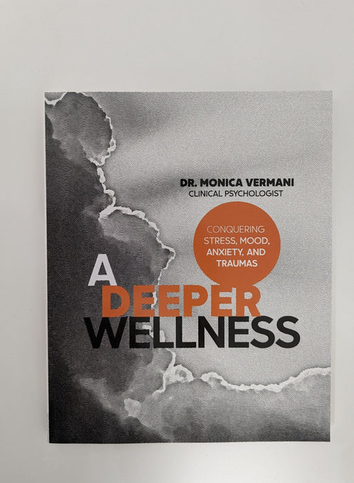 A Deeper Wellness by Dr. Monica Vermani