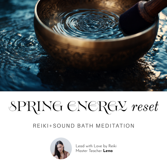 Spring Energy Reset I Sound Bath & Reiki